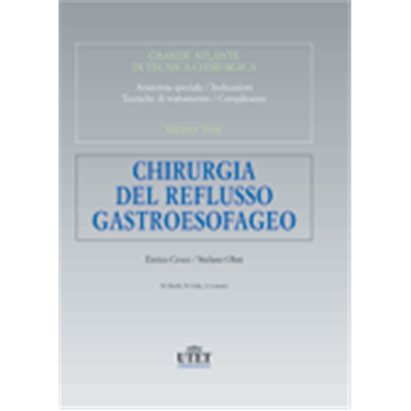 Atlante di tecnica chirurgica - Chirurgia del reflusso gastroesofageo